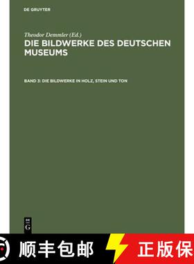 【3-4周达】Die Bildwerke in Holz, Stein und Ton : Grossplastik ; mit den Abbildungen samtlicher Bildw... [9783111319247]