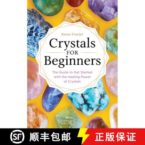 预订 Crystals for Beginners: The Guide to Get Started with the Healing Power of Crystals [9781623159917]