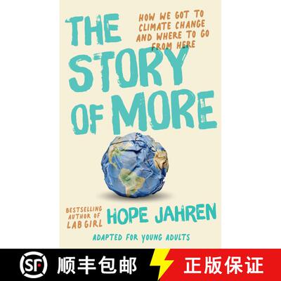 【3-4周达】精装 The Story of More (Adapted for Young Adults): How We Got to Climate Change and Where ... [9780593381120]