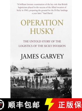 预订 Operation Husky: The Untold Story of the Logistics of the Sicily Invasion [9781706054931]