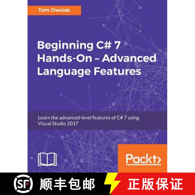 预订 Beginning C# 7 Hands-On - Advanced Language Features: Learn the advanced-level features of C# 7 ... [9781788294263]