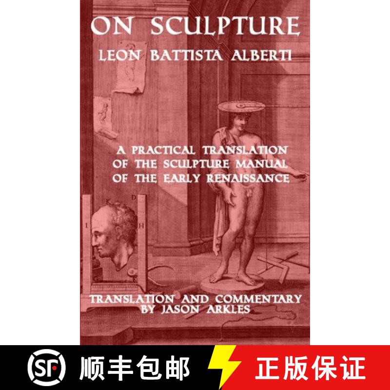 【2-3周达】On Sculpture by Leon Battista Alberti [9781300965855]