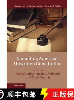 【3-4周达】Amending America's Unwritten Constitution [9781009246835]