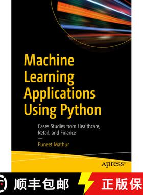 【3-4周达】Machine Learning Applications Using Python : Cases Studies from Healthcare, Retail, and Fi... [9781484237861]