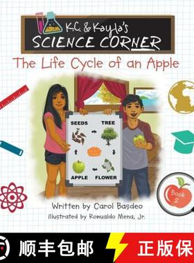【3-4周达】K.C. & Kayla's Science Corner: The Life Cycle of an Apple [9781732137189]