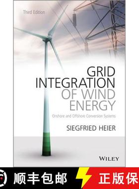 【3-4周达】Grid Integration Of Wind Energy - Onshore And Offshore Conversion Systems 3E 3Rd Edition [... [9781119962946]