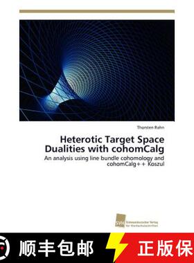 预订 Heterotic Target Space Dualities with cohomCalg [9783838133935]