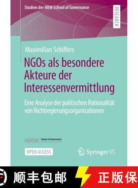 【3-4周达】NGOs als besondere Akteure der Interessenvermittlung : Eine Analyse der politischen Ration... [9783658348502]