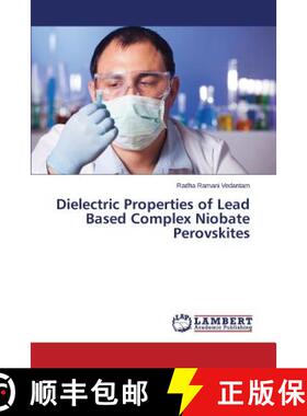 预订 Dielectric Properties of Lead Based Complex Niobate Perovskites [9783659164538]