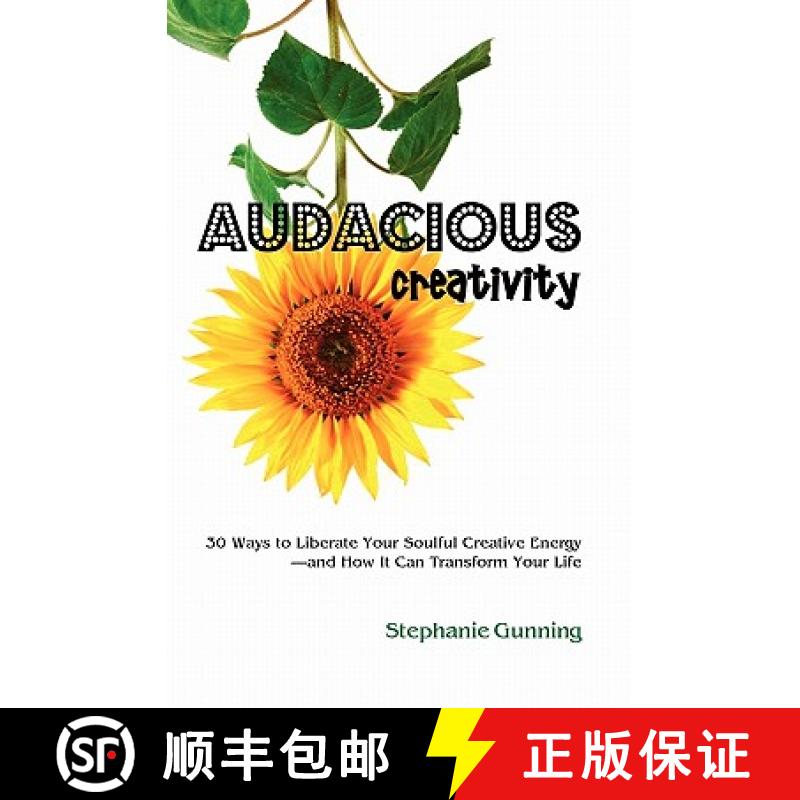 【3-4周达】Audacious Creativity: 30 Ways to Liberate Your Soulful Creative Energy--And How It Can Tra... [9780615234885]