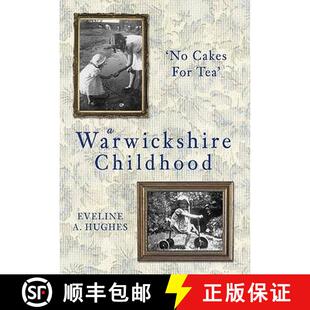 【3-4周达】Warwickshire Childhood: 'No Cakes for Tea' [9780752451626]