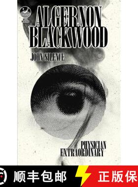 预订 John Silence, Physician Extraordinary: Occult Detectives Volume I [9780983331773]