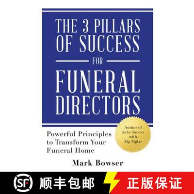 【3-4周达】The 3 Pillars of Success for Funeral Directors: Powerful Principles to Transform Your Fune... [9780692160565]