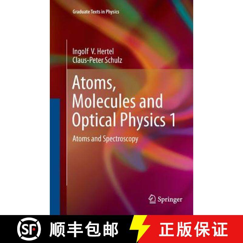 【3-4周达】Atoms, Molecules and Optical Physics 1: Atoms and Spectroscopy - Atoms, Molecules and Opti... [9783662507278]