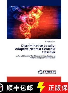预订 Discriminative Locally-Adaptive Nearest Centroid Classifier [9783659276408]