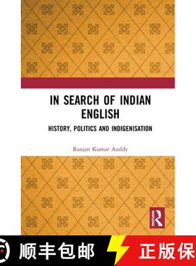 【3-4周达】In Search of Indian English: History, Politics and Indigenisation [9780367352714]