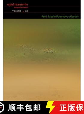 【3-4周达】Peru: Medio Putumayo–Algodon – Rapid Biological and Social Inventories Report 28 [9780982841969]