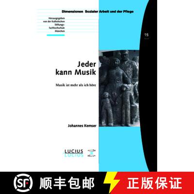 【3-4周达】Jeder kann Musik: Musik Ist Mehr ALS Ich Hoere [9783828206199]