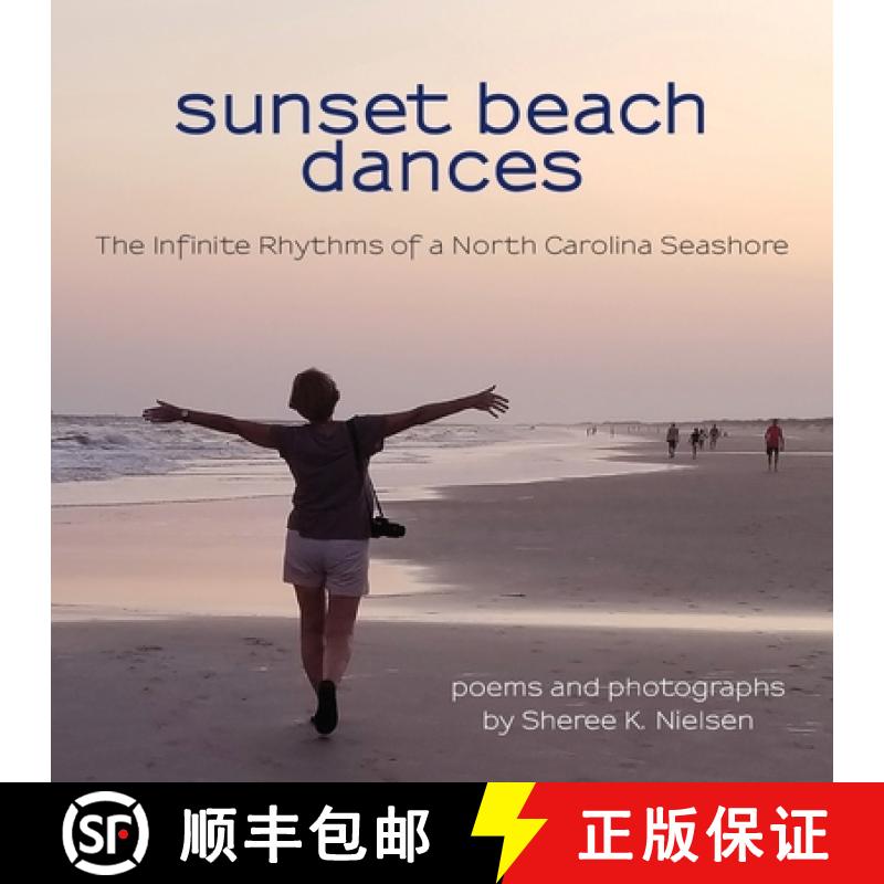 【3-4周达】Sunset Beach Dances: The Infinite Rhythms of a North Carolina Seashore [9781956056990]