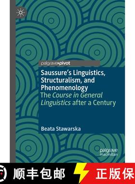 【3-4周达】Saussure's Linguistics, Structuralism, and Phenomenology : The Course in General Linguisti... [9783030430962]