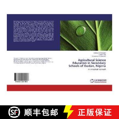 预订 Agricultural Science Education in Secondary Schools of Ibadan, Nigeria [9786202051996]