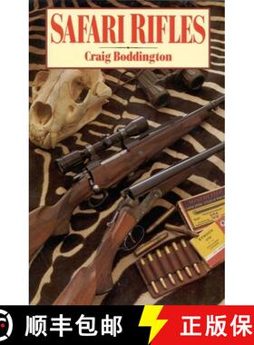 【3-4周达】Safari Rifles : Doubles, Magazine Rifles, and Cartridges for African Hunting [9780940143494]