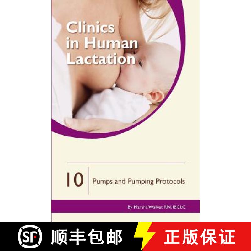 【3-4周达】Clinics in Human Lactation 10: Breast Pumps & Pumping Protoc [9781939807991]