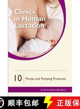 预订 Clinics in Human Lactation 10: Breast Pumps & Pumping Protoc [9781939807991]