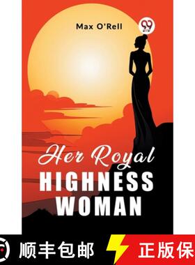 预订 Her Royal Highness Woman (Edition2023) [9789362206343]