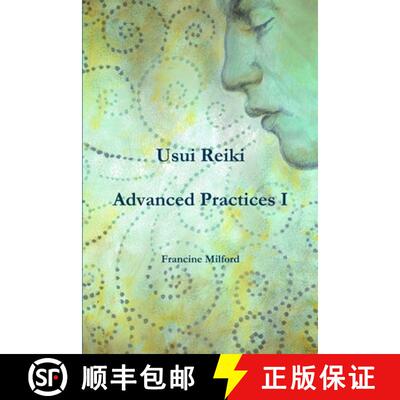 【3-4周达】Usui Reiki Advanced Practices I [9781329851245]