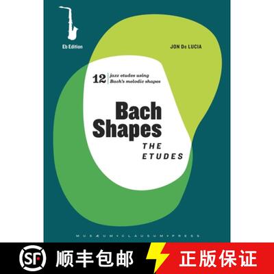 【3-4周达】Bach Shapes: The Etudes Eb Edition and Backing Tracks [9781737281931]