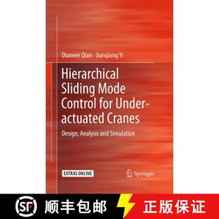 【3-4周达】Hierarchical Sliding Mode Control for Under-actuated Cranes : Design, Analysis and Simulat... [9783662516560]