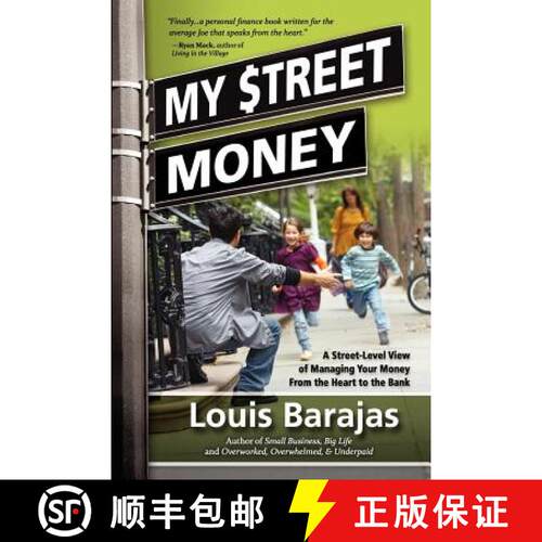 【3-4周达】My Street Money: A Street-Level View of Managing Your Money From the Heart to the Bank [9780983046004]
