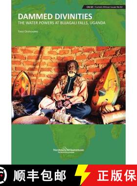 【3-4周达】Dammed Divinities: The Water Powers at Bujagali Falls, Uganda [9789171067685]