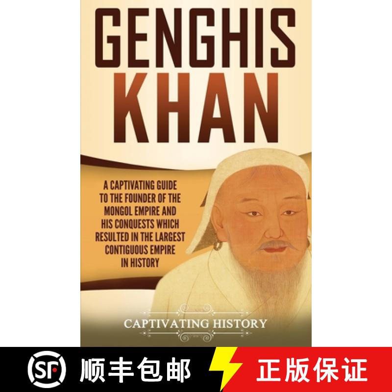 【3-4周达】Genghis Khan: A Captivating Guide to the Founder of the Mongol Empire and His Conquests Wh... [9781950924141]