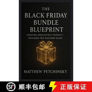 【3-4周达】Black Friday Bundle Blueprint: Creating Irresistible Product Packages for Maximum Sales [9798349570537]