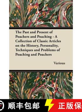 【3-4周达】The Past and Present of Poachers and Poaching - A Collection of Classic Articles on the Hi... [9781447432579]