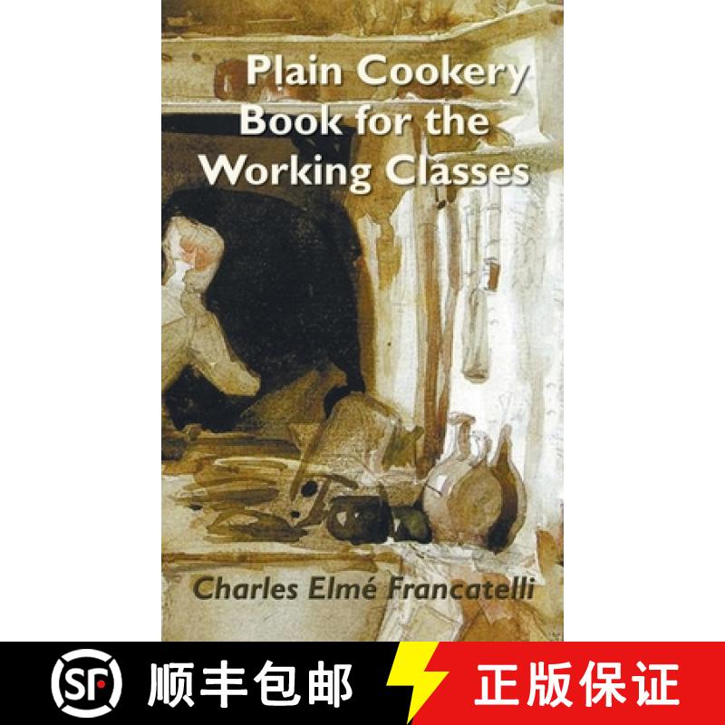 【2-3周达】A Plain Cookery Book for the Working Classes [9781789431209]