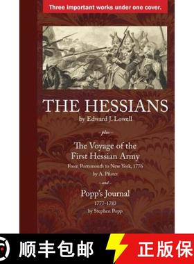 预订 The Hessians: Three Historical Works by Lowell, Pfister, and Popp [9780999762011]