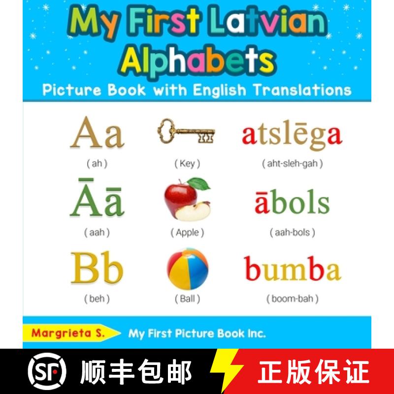 【3-4周达】My First Latvian Alphabets Picture Book with English Translations: Bilingual Early Learnin... [9780369600936]
