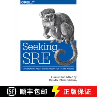 【3-4周达】Seeking SRE: Conversations about Running Production Systems at Scale [9781491978863]
