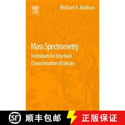 预订 精装 Mass Spectrometry: Techniques for Structural Characterization of Glycans [9780128041291]
