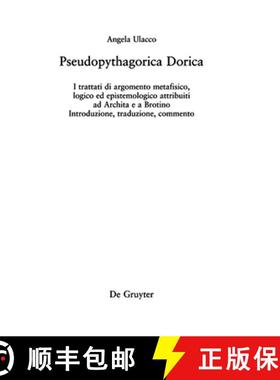 预订 Pseudopythagorica Dorica：I trattati di argomento metafisico, logico ed epistemologico attribuit... [9781501514630]