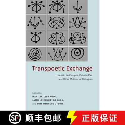 【3-4周达】Transpoetic Exchange: Haroldo de Campos, Octavio Paz, and Other Multiversal Dialogues [9781684482160]
