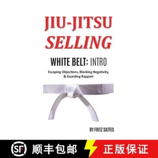 White Belt Selling Jiu Guarding Negativity Intro ... Objections Jitsu Blocking 4周达 9781735377100 Escaping