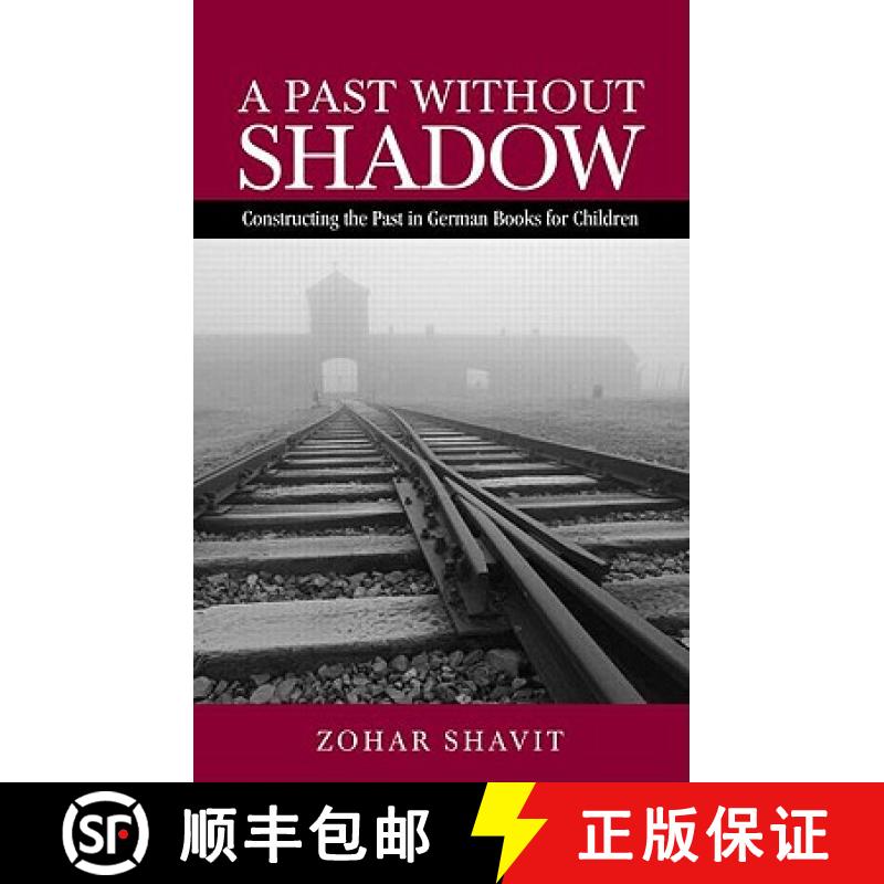 【3-4周达】A Past Without Shadow: Constructing the Past in German Books for Children [9780415969246]
