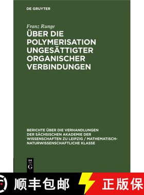 预订 UEber die Polymerisation ungesattigter organischer Verbindungen [9783112498552]