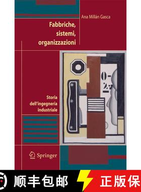 【3-4周达】Fabbriche, sistemi, organizzazioni: Storia dell'ingegneria industriale [9788847003033]