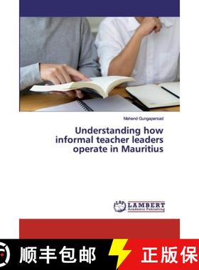预订 Understanding how informal teacher leaders operate in Mauritius [9786200294746]