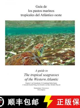 预订 A Guide to the Tropical Seagrasses of the Western Atlantic / Guía de los Pastos Marinos Tropica... [9786070212222]